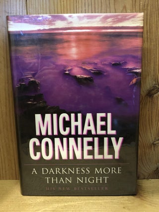 Item #503689 A Darkness More Than Night. Michael Connelly
