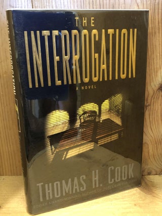 Item #503694 The Interrogation. Thomas H. Cook