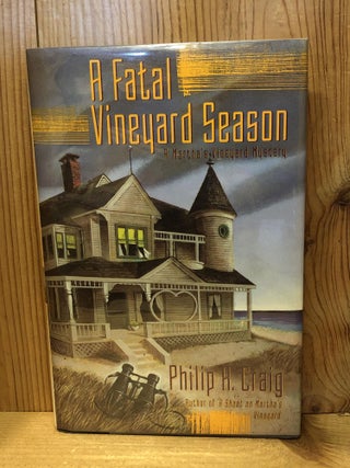 Item #503697 A Fatal Vineyard Season. Philip R. Craig