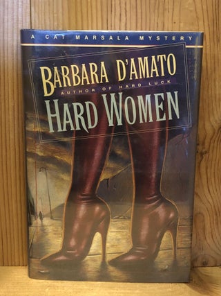Item #503720 Hard Women: A Cat Marsala Mystery. Barbara D'Amato