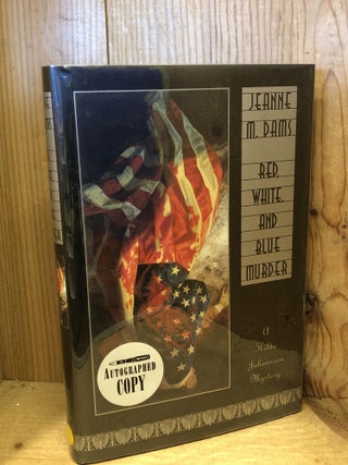 Item #503731 Red, White, and Blue Murder. Jeanne M. Dams