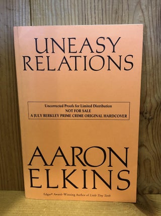 Item #503791 Uneasy Relations. Aaron Elkins