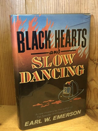 Item #503816 Black Hearts and Slow Dancing. Earl Emerson