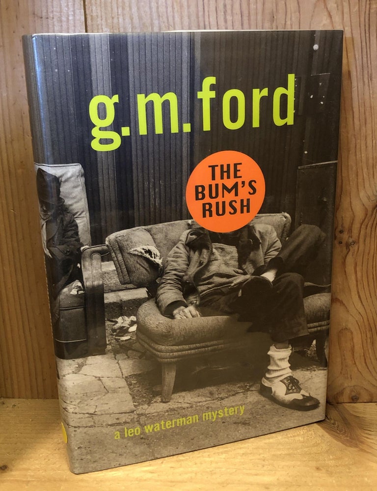 Item #503850 The Bum's Rush. G. M Ford.