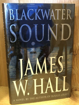 Item #503894 Blackwater Sound. James W. Hall