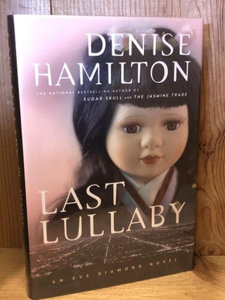 Item #503906 Last Lullaby. Denise Hamilton