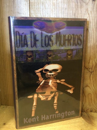 Item #503909 Dia de los Muertos. Kent Harrington