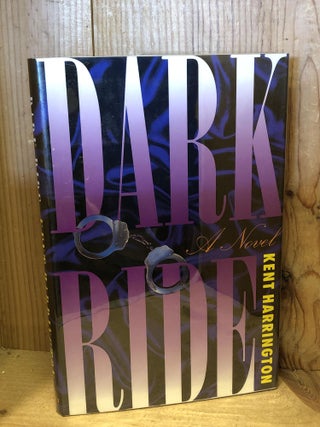 Item #503910 Dark Ride. Kent Harrington