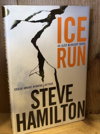 Item #503913 Ice Run: An Alex McKnight Novel. Steve Hamilton