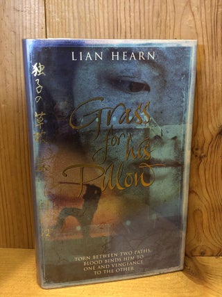 Item #503924 Grass for His Pillow: Tales of the Otori, Book 2. Lian Hearn
