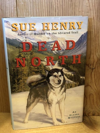 Item #503928 Dead North. Sue Henry