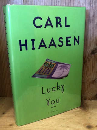 Item #503933 Lucky You. Carl Hiaasen