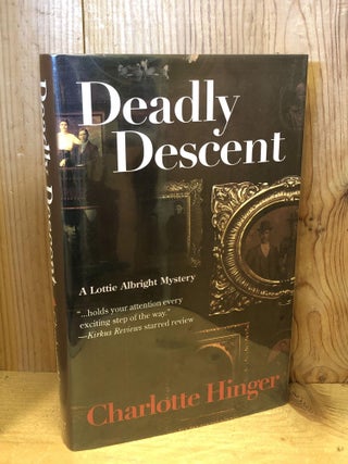 Item #503934 Deadly Descent. Charlotte Hinger