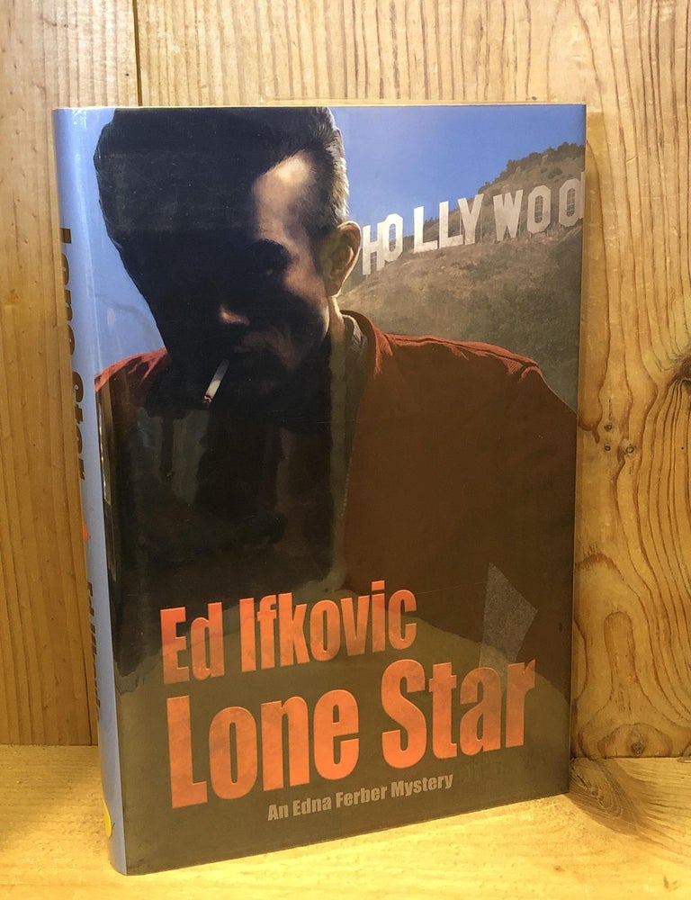 Item #503966 Lone Star: An Edna Ferber Mystery. Ed Ifkovic.