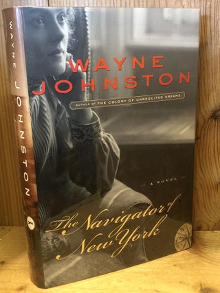 Item #503976 The Navigator of New York. Wayne Johnston