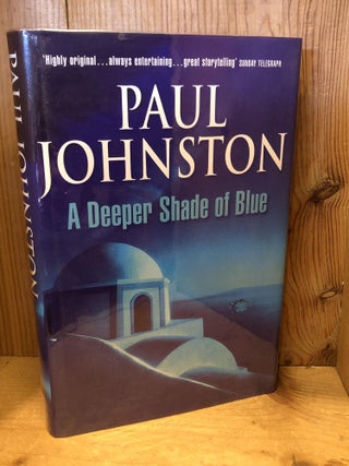 Item #503977 A Deeper Shade of Blue. Paul Johnston