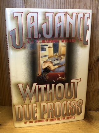 Item #503983 Without Due Process. J. A Jance