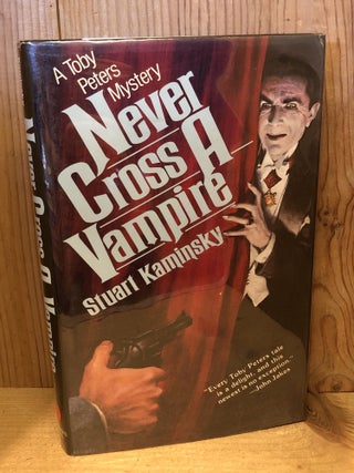 Item #503996 Never Cross a Vampire. Stuart M. Kaminsky