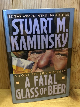 Item #503999 A Fatal Glass of Beer. Stuart M. Kaminsky