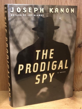 Item #504008 The Prodigal Spy. Joseph Kanon