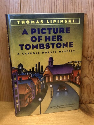 Item #504029 A Picture of Her Tombstone. Thomas Lipinski