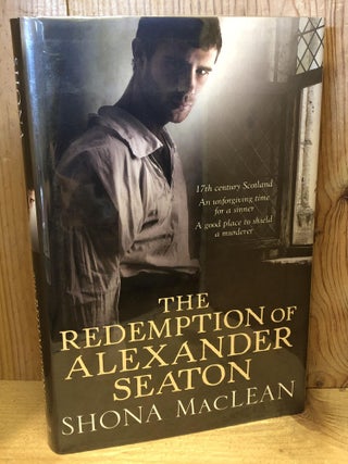 Item #504044 The Redemption of Alexander Seaton. Shona MacLean