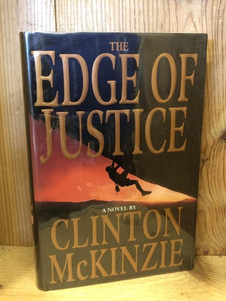 Item #504061 The Edge of Justice. Clinton McKinzie