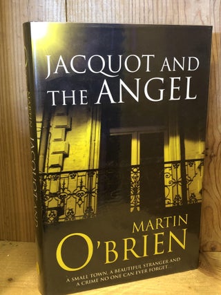Item #504097 Jacquot and the Angel. Martin O'Brien