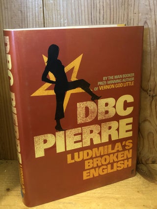 Item #504102 Ludmila's Broken English. DBC Pierre