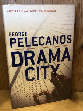 Item #504125 Drama City. George P. Pelecanos