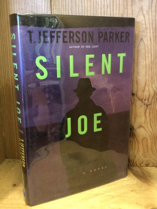 Item #504131 Silent Joe. T. Jefferson Parker