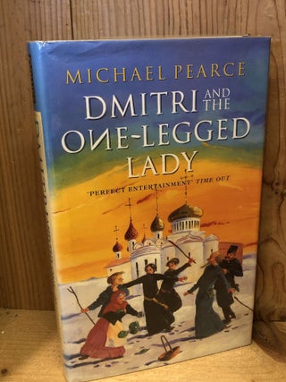 Item #504162 Dmitri and the One-Legged Lady. Michael Pearce