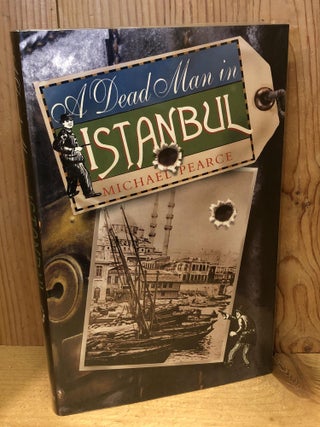 Item #504164 A Dead Man in Istanbul. Michael Pearce