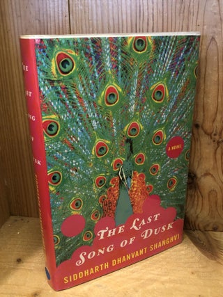 Item #504255 The Last Song of Dusk. Siddharth D. Shanghvi