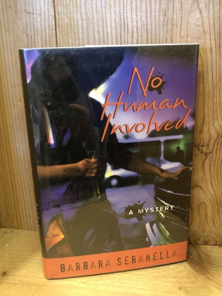Item #504257 No Human Involved. Barbara Seranella