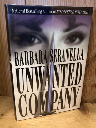 Item #504258 Unwanted Company. Barbara Seranella