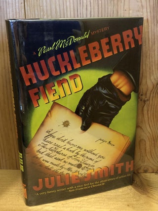 Item #504283 Huckleberry Fiend: A Paul MacDonald Mystery. Julie Smith