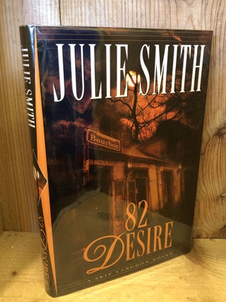 Item #504284 82 Desire: A Skip Langdon Novel. Julie Smith