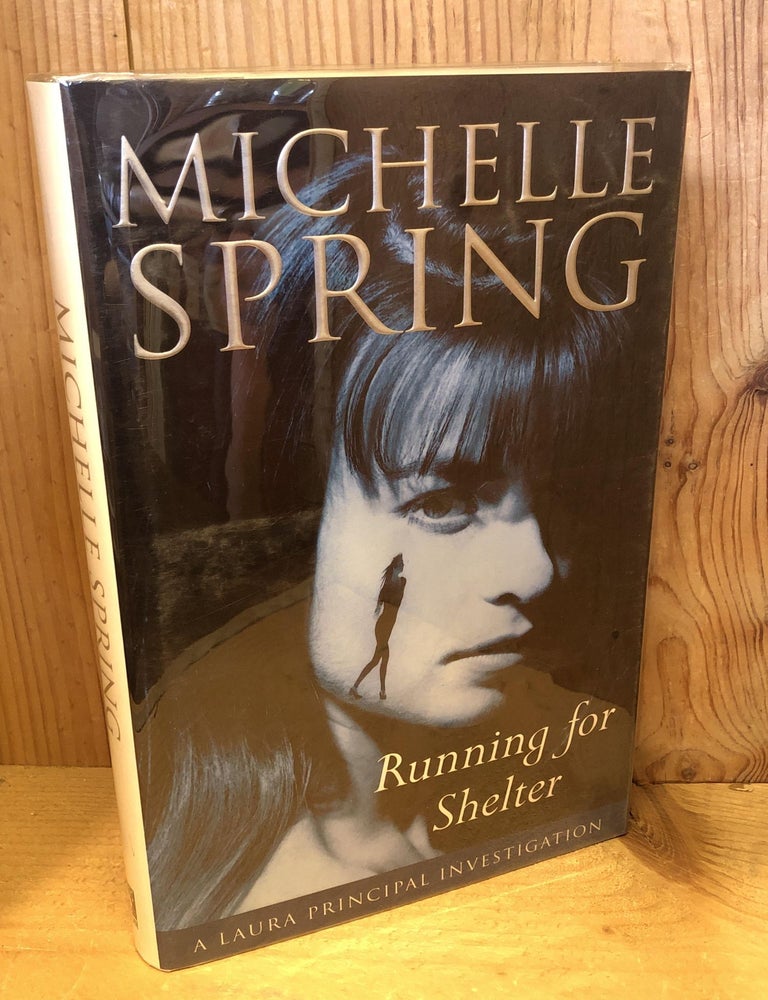 Item #504299 Running for Shelter: A Laura Principal Investigation. Michelle Spring.