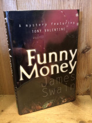 Item #504317 Funny Money. James Swain