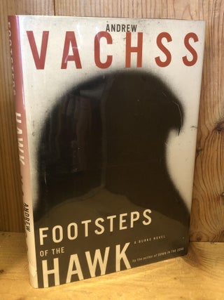 Item #504351 Footsteps of the Hawk. Andrew H. Vachss