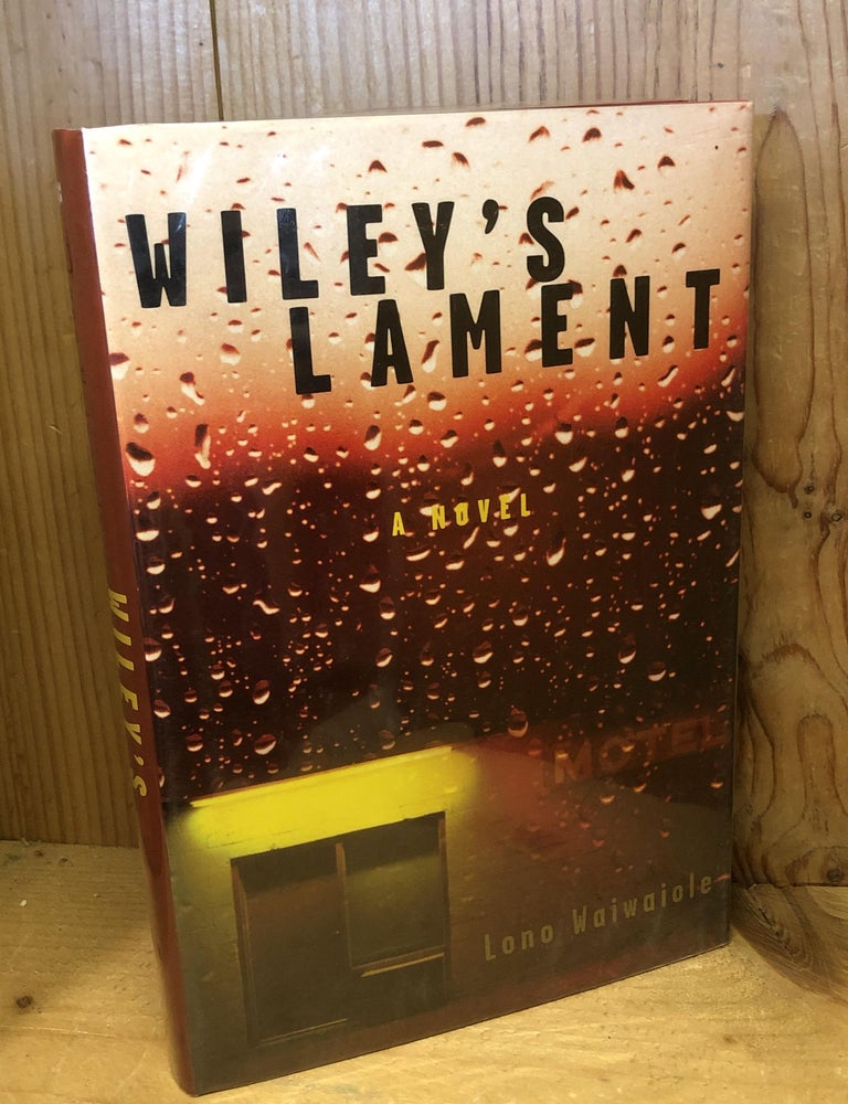 Item #504370 Wiley's Lament. Lono Waiwaiole.