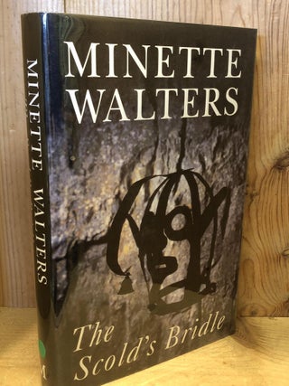 Item #504398 The Scold's Bridle. Minette WALTERS