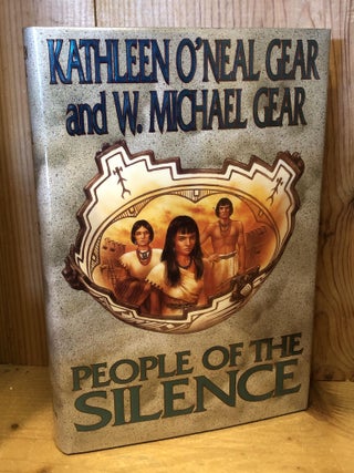 Item #504448 People of the Silence. Kathleen O'Neal Gear, W. Michael, Gear