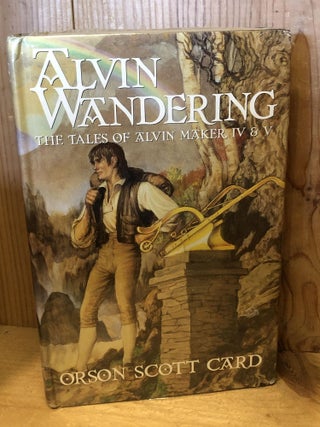 Item #504451 Alvin Wandering: The Tales of Alvin Maker IV & V. Orson Scott Card