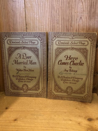 Item #504616 A Poor Married Man and Here Comes Charlie, 2 Denison's Select Plays. Walter Ben...