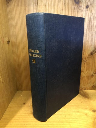 Item #505151 The Strand Magazine, An Illustrated Monthly, Vol XV, January to June, 1898. Newnes,...