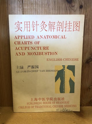 Item #505241 Applied Anatomical Charts of Acupuncture and Moxibustion. Zhenguo, Yan