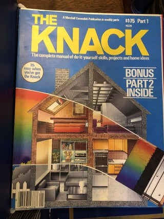 The Knack, the complete manual of do-it-yourself skills, projects and home ideas, 70 Issues in 5 Volumes