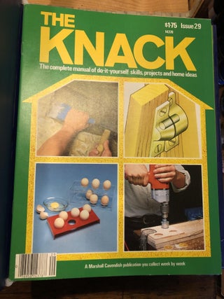 The Knack, the complete manual of do-it-yourself skills, projects and home ideas, 70 Issues in 5 Volumes